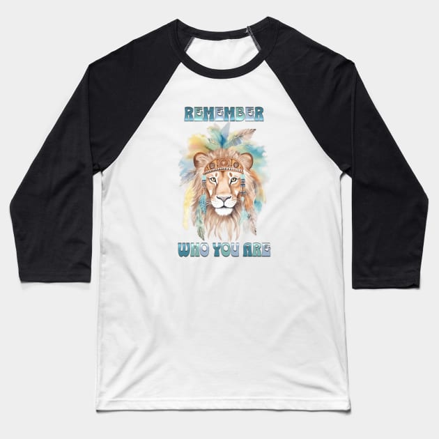 REMEMBER WHO YOU ARE-Tribal Lion Baseball T-Shirt by Tripnotic